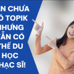 Sự thật về du học thạc sĩ cho nợ TOPIK: Học ít làm nhiều!