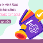 XIN VISA 500 THÀNH CÔNG CÙNG GKGROUP