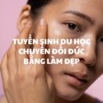 Tuyển sinh du học chuyển đổi Đức bằng làm đẹp