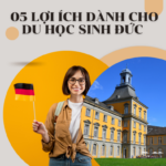 05 LỢI ÍCH DÀNH CHO DU HỌC SINH KHI HỌC TẠI ĐỨC