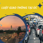 LUẬT GIAO THÔNG TẠI ÚC VÀ NHỮNG ĐIỀU DU HỌC SINH CẦN BIẾT