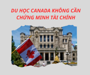 DU HỌC CANADA KHÔNG CHỨNG MINH TÀI CHÍNH – DÀNH CHO BẬC CAO ĐẲNG, ĐẠI HỌC