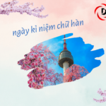 NGÀY KỈ NIỆM CHỮ HÀN