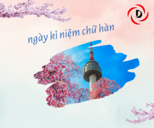 NGÀY KỈ NIỆM CHỮ HÀN