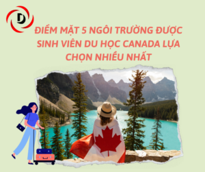 ĐIỂM MẶT 5 NGÔI TRƯỜNG ĐƯỢC SINH VIÊN DU HỌC CANADA LỰA CHỌN NHIỀU NHẤT