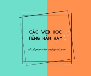 CÁC WEB HỌC TIẾNG HÀN MIỄN PHÍ