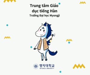 TRUNG TÂM GIÁO DỤC TIẾNG HÀN TRƯỜNG ĐẠI HỌC MYONGJI